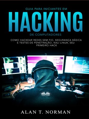 cover image of Guia Para Iniciantes Em Hacking De Computadores